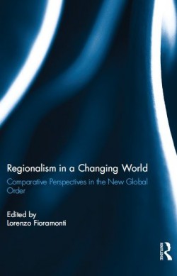 Regionalism In A Changing World : Comparative Perspectives In The New ...